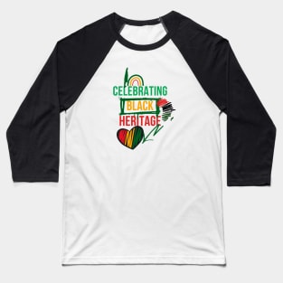 Celebrating Black Heritage, Juneteenth 1865 Baseball T-Shirt